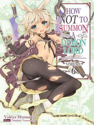 cover image of How NOT to Summon a Demon Lord, Volume 6